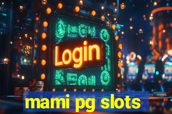 mami pg slots